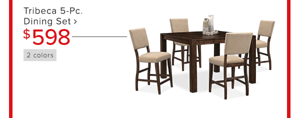 Tribeca 5-Pc. Dining Set $598 shop now