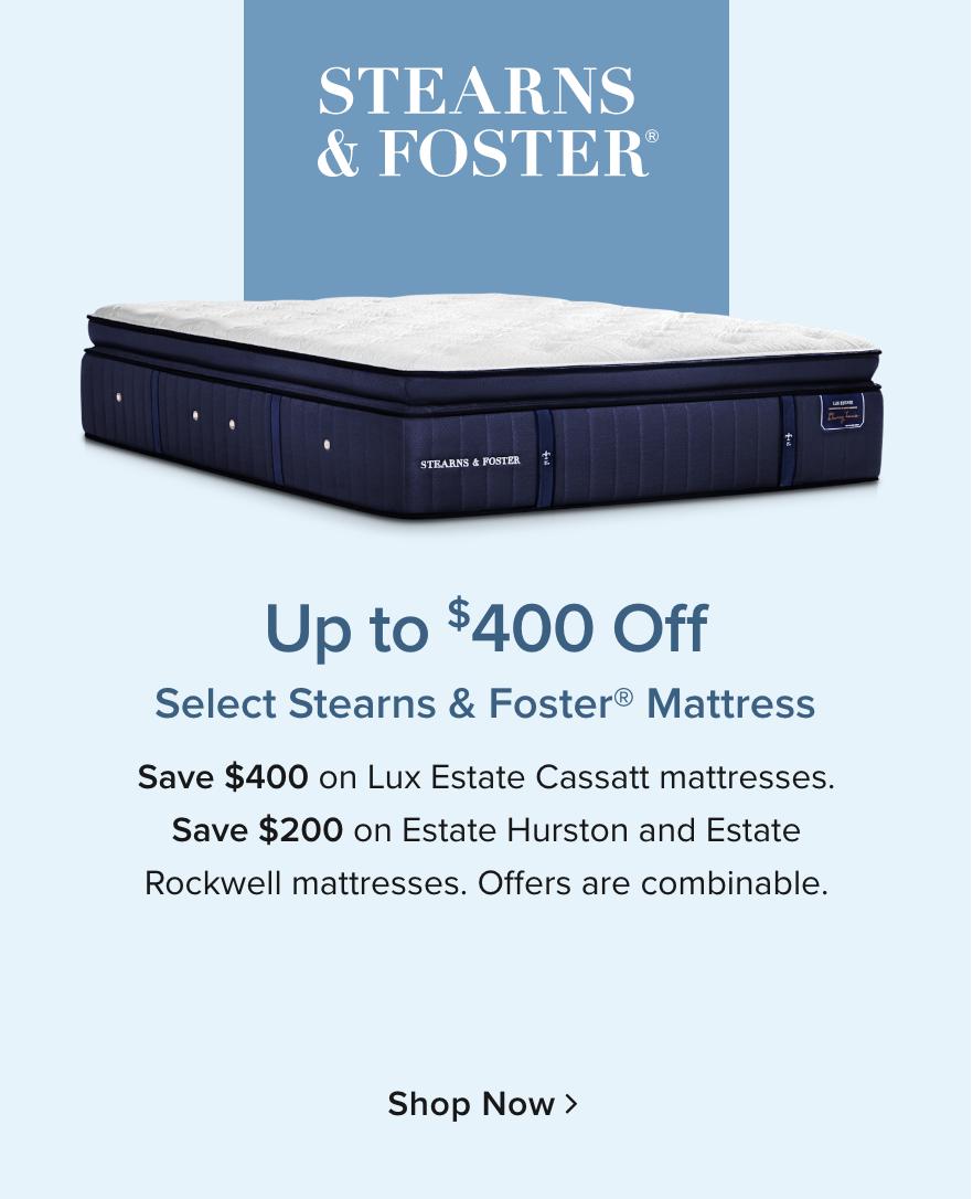 $400 Off Select Stearns & Foster Mattresses - Shop Now