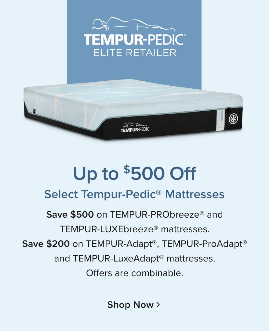 $500 Tempur-Pedic PRObreeze or LUXbreeze mattresses - Shop Now