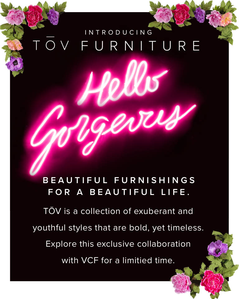 Hello Gorgeous: Introducing TOV Furniture - Beautiful Furnishings for a beautiful life