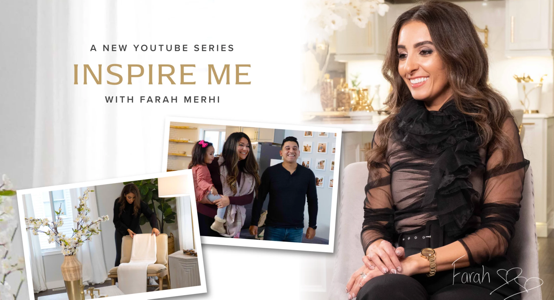 Farah Merhi - inspire Me Video Series
